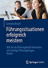 Fester Einband Führungssituationen erfolgreich meistern von Cornelia Knoch
