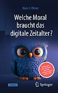E-Book (pdf) Welche Moral braucht das digitale Zeitalter? von Hans J. Pirner