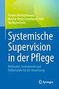E-Book (pdf) Systemische Supervision in der Pflege von Gordon Heringshausen, Natalie-Reyes Castellanos-Herr, Ivo Winterstein