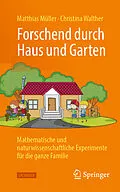 E-Book (pdf) Forschend durch Haus und Garten von Matthias Müller, Christina Walther