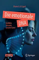 Kartonierter Einband Die emotionale DNA von Pierre J.A. Capel