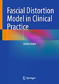 E-Book (pdf) Fascial Distortion Model in Clinical Practice von Stefan Anker