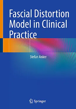 E-Book (pdf) Fascial Distortion Model in Clinical Practice von Stefan Anker