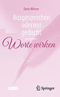 E-Book (pdf) Ausgesprochen oder nur gedacht  Worte wirken von Doris Wieser