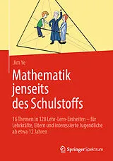 Kartonierter Einband Mathematik jenseits des Schulstoffs von Jim Ye