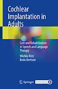 E-Book (pdf) Cochlear Implantation in Adults von Wiebke Rötz, Bodo Bertram