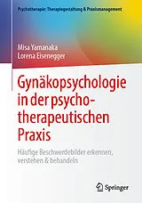 E-Book (pdf) Gynäkopsychologie in der psychotherapeutischen Praxis von Misa Yamanaka, Lorena Eisenegger