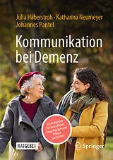 Kartonierter Einband Kommunikation bei Demenz von Julia Haberstroh, Katharina Neumeyer, Johannes Pantel