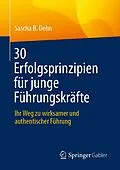 E-Book (pdf) 30 Erfolgsprinzipien für junge Führungskräfte von Sascha B. Dehn