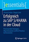 E-Book (pdf) Erfolgreich zuSAPS/4HANA in der Cloud von Christof Jordan, Dragan Jovic
