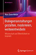 E-Book (pdf) Dialogveranstaltungen gestalten, moderieren, weiterentwickeln von Marc-Denis Weitze