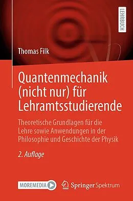 E-Book (pdf) Quantenmechanik (nicht nur) für Lehramtsstudierende von Thomas Filk