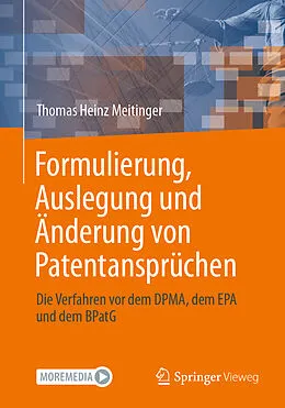 E-Book (pdf) Formulierung, Auslegung und Änderung von Patentansprüchen von Thomas Heinz Meitinger