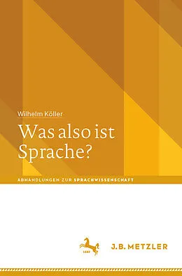 E-Book (pdf) Was also ist Sprache? von Wilhelm Köller