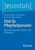 E-Book (pdf) Ethik für Pflegefachpersonen von Annette Riedel, Karen Klotz, Anna-Henrikje Seidlein