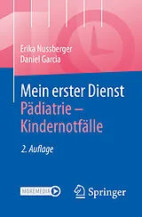 Kartonierter Einband Mein erster Dienst Pädiatrie  Kindernotfälle von Erika Nussberger, Daniel Garcia