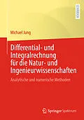 E-Book (pdf) Differential- und Integralrechnung für die Natur- und Ingenieurwissenschaften von Michael Jung