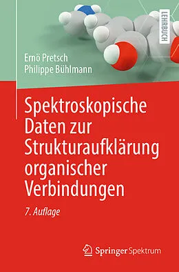 E-Book (pdf) Spektroskopische Daten zur Strukturaufklärung organischer Verbindungen von Ernö Pretsch, Philippe Bühlmann