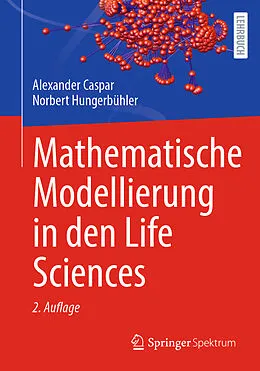 E-Book (pdf) Mathematische Modellierung in den Life Sciences von Alexander Caspar, Norbert Hungerbühler