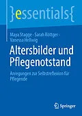 E-Book (pdf) Altersbilder und Pflegenotstand  von Maya Stagge, Sarah Röttger, Vanessa Hellwig