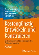 Fester Einband Kostengünstig Entwickeln und Konstruieren von Klaus Ehrlenspiel, Alfons Kiewert, Udo Lindemann