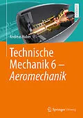 E-Book (pdf) Technische Mechanik 6 - Aeromechanik von Andreas Huber