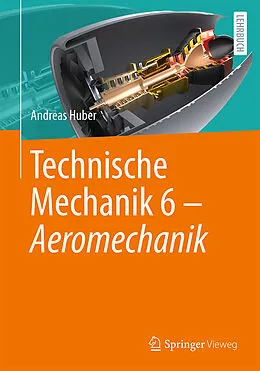 E-Book (pdf) Technische Mechanik 6 - Aeromechanik von Andreas Huber