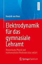 Kartonierter Einband Elektrodynamik für das gymnasiale Lehramt von Hendrik van Hees
