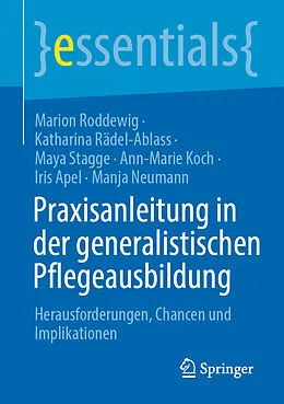 E-Book (pdf) Praxisanleitung in der generalistischen Pflegeausbildung von Marion Roddewig, Katharina Rädel-Ablass, Maya Stagge