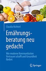 Kartonierter Einband Ernährungsberatung neu gedacht von Claudia Nichterl