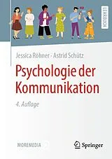 Kartonierter Einband Psychologie der Kommunikation von Jessica Röhner, Astrid Schütz