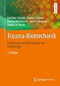 E-Book (pdf) Trauma-Biomechanik von Kai-Uwe Schmitt, Duane S. Cronin, Barclay Morrison III