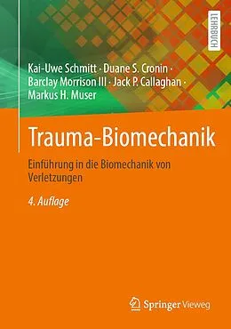 E-Book (pdf) Trauma-Biomechanik von Kai-Uwe Schmitt, Duane S. Cronin, Barclay Morrison III