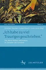 Kartonierter Einband Ich habe zu viel Trauriges geschrieben. von 