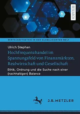 E-Book (pdf) Hochfrequenzhandel im Spannungsfeld von Finanzmärkten, Realwirtschaft und Gesellschaft von Ulrich Stephan