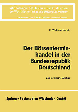 Kartonierter Einband Der Börsenterminhandel in der Bundesrepublik Deutschland von Wolfgang Ludwig