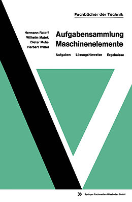 Kartonierter Einband Aufgabensammlung Maschinenelemente von Hermann Roloff, Dieter Muhs, Wilhelm Matek