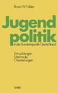 E-Book (pdf) Jugendpolitik in der Bundesrepublik Deutschland von Bruno W. Nikles