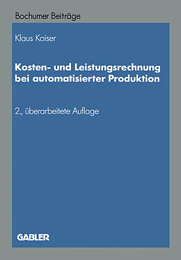 Kartonierter Einband Kosten- und Leistungsrechnung bei automatisierter Produktion von NA Kaiser