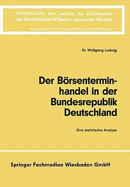 E-Book (pdf) Der Börsenterminhandel in der Bundesrepublik Deutschland von Wolfgang Ludwig