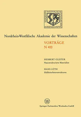 E-Book (pdf) Nanostrukturierte Materialien / Halbleiterheterostrukturen: große Möglichkeiten für die Mikroelektronik und die Grundlagenforschung von Herbert Gleiter, Hans Lüth