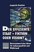 E-Book (pdf) Der effiziente Staat-Fiktion oder Vision? von Friedrich Reutner