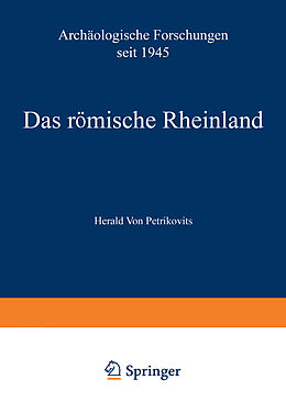 Kartonierter Einband Das römische Rheinland Archäologische Forschungen seit 1945 von Harald von Petrikovits