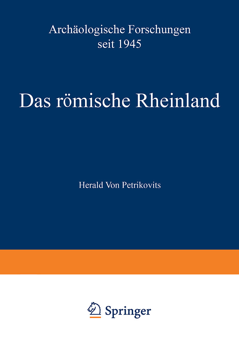 Das römische Rheinland Archäologische Forschungen seit 1945