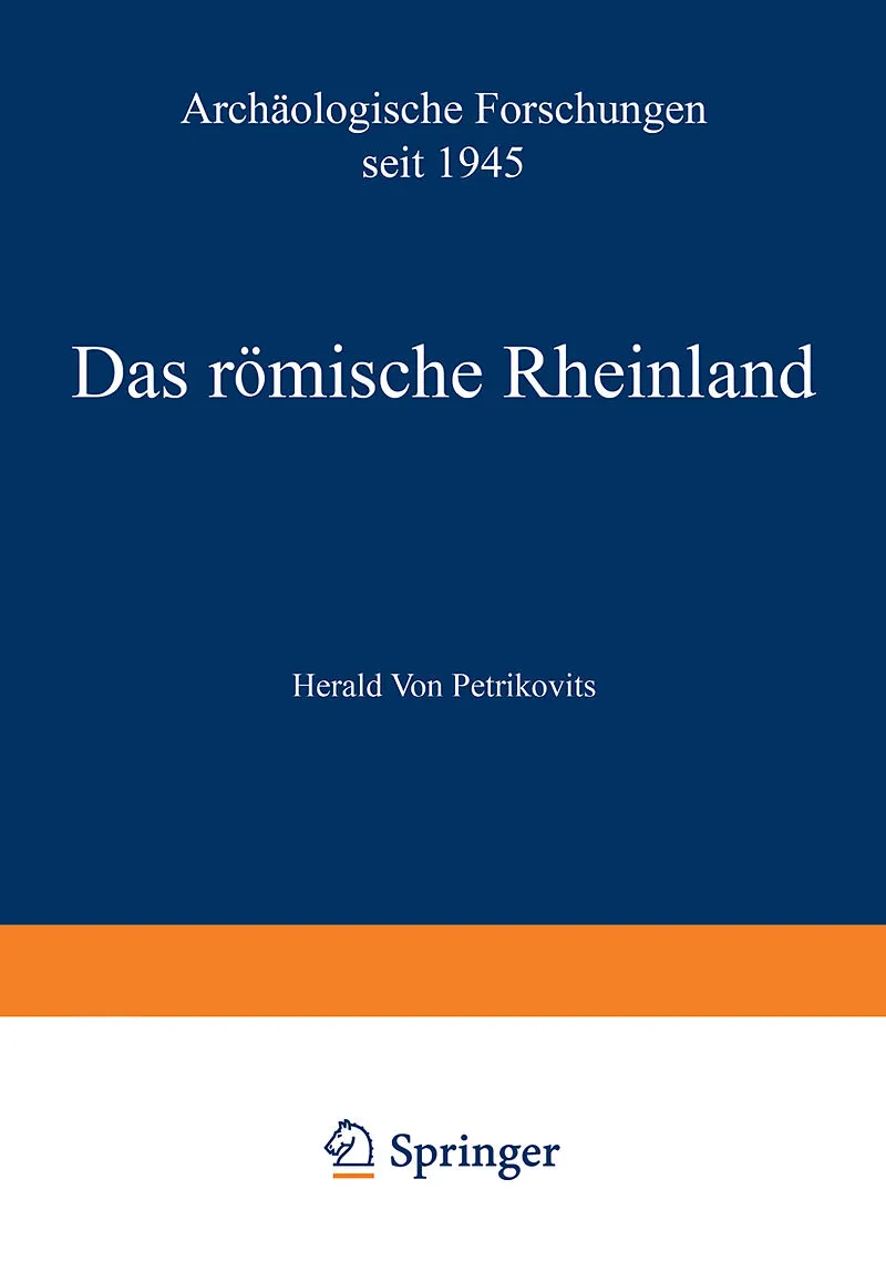 Das römische Rheinland Archäologische Forschungen seit 1945