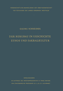 Kartonierter Einband Der Bergbau in Geschichte, Ethos und Sakralkultur von Georg Schreiber