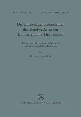 Kartonierter Einband Die Einkaufsgenossenschaften des Handwerks in der Bundesrepublik Deutschland von Hans-Jürgen Brink