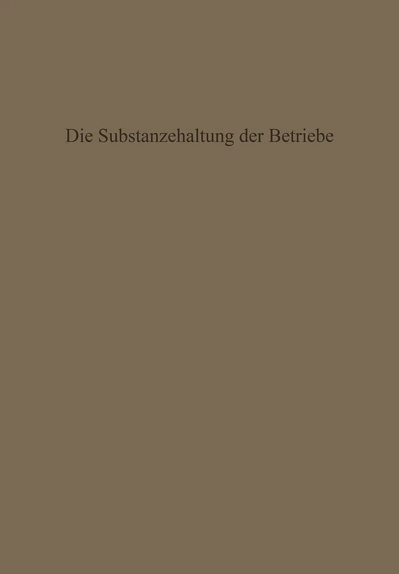 Die Substanzerhaltung der Betriebe