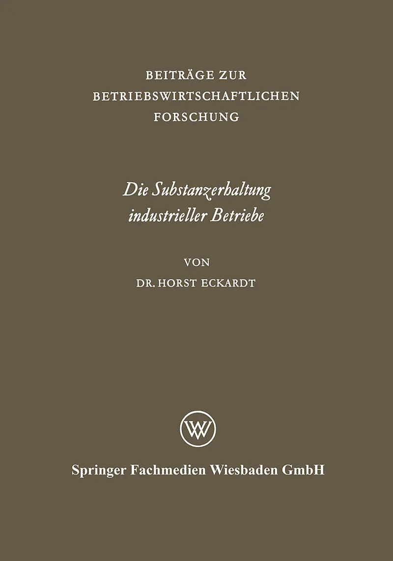 Die Substanzerhaltung industrieller Betriebe