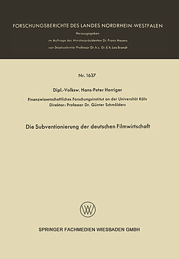 Kartonierter Einband Die Subventionierung der deutschen Filmwirtschaft von Hans-Peter Herriger